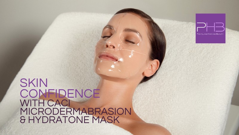 Gain Skin Confidence with CACI Microdermabrasion and Hydratone